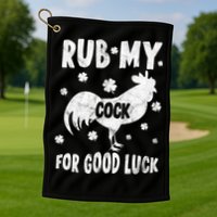 Rub My Cock For Good Lucky Funny St Patrick's Day Golf Towel