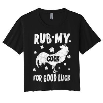 Rub My Cock For Good Lucky Funny St Patrick's Day Crop Top