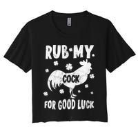 Rub My Cock For Good Lucky Funny St Patrick's Day Women's Crop Top Tee