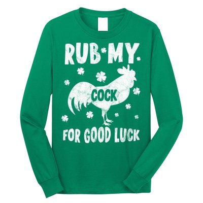 Rub My Cock For Good Lucky Funny St Patrick's Day Long Sleeve Shirt