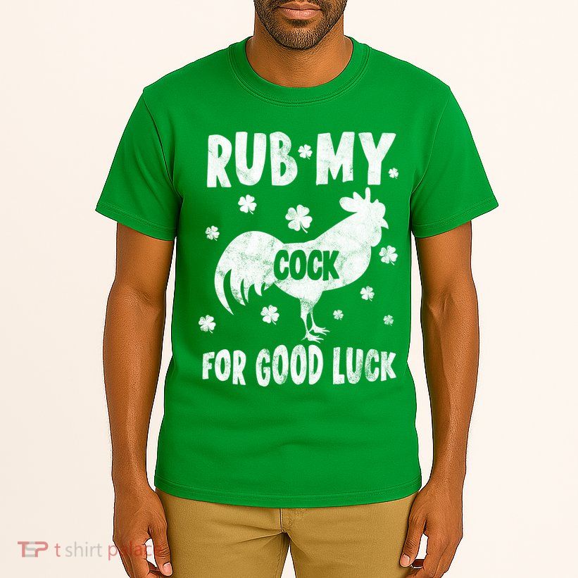 Rub My Cock For Good Lucky Funny St Patrick's Day Tall T-Shirt