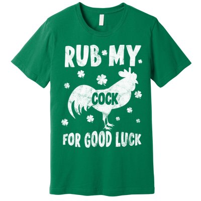 Rub My Cock For Good Lucky Funny St Patrick's Day Premium T-Shirt
