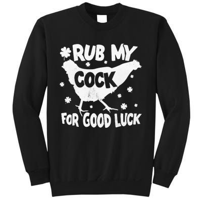 Rub My Cock For Good Luck St Patrick's Day Sweatshirt