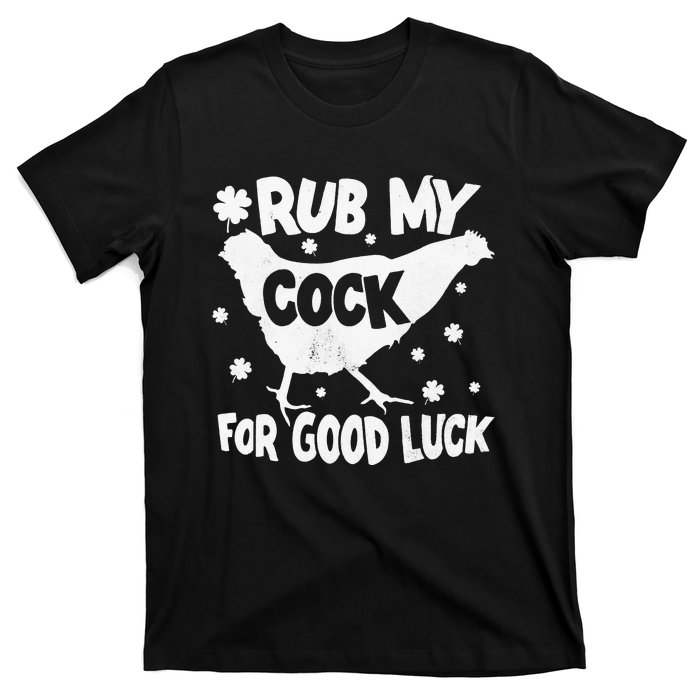 Rub My Cock For Good Luck St Patrick's Day T-Shirt