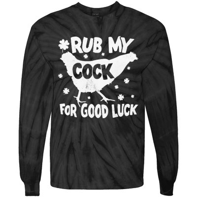 Rub My Cock For Good Luck St Patrick's Day Tie-Dye Long Sleeve Shirt