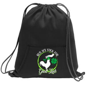 Rub My Cock For Good Luck St Patricks Day Irish Shamrock Sweatshirt Cinch Pack Bag