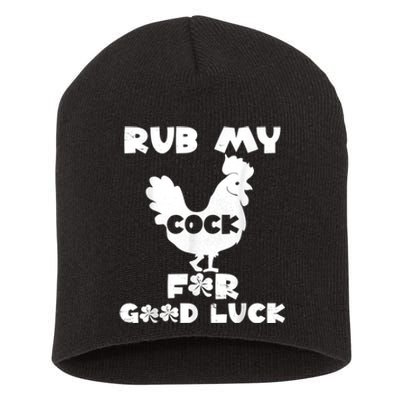 Rub My Cock For Good Luck Short Acrylic Beanie