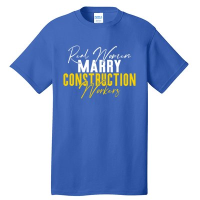 Real Marry Construction Workers Gift Tall T-Shirt