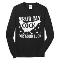 Rub My Cock For Good Luck Tall Long Sleeve T-Shirt