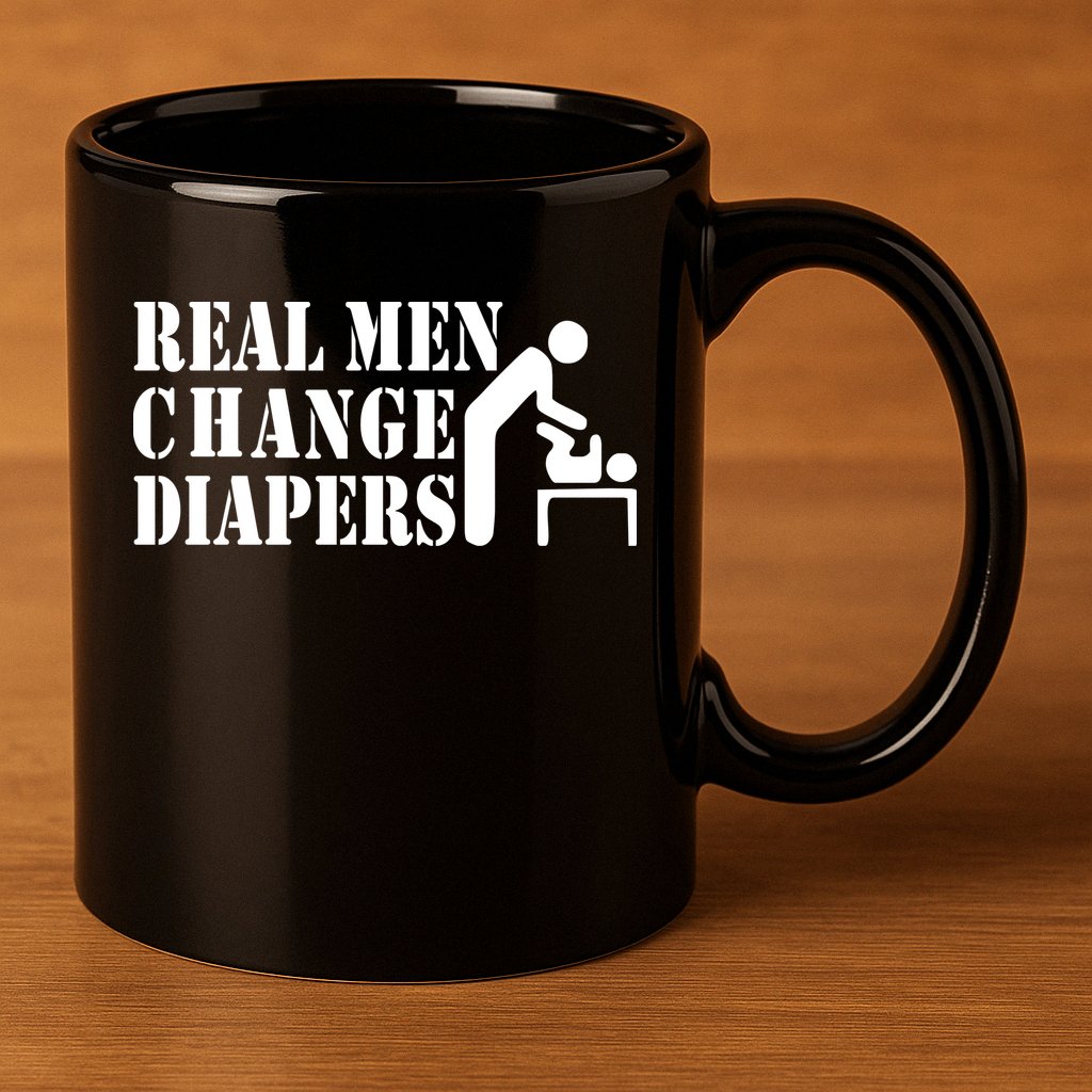 Real Men Change Diapers 11oz C Handle Ceramic Mug