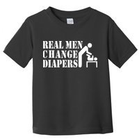 Real Men Change Diapers Toddler T-Shirt