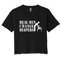 Real Men Change Diapers Women's Crop Top Tee