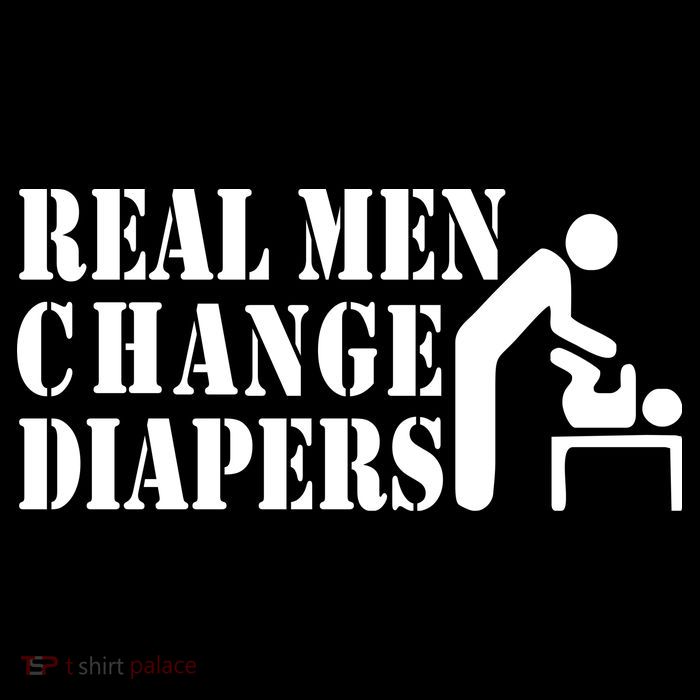 Real Men Change Diapers Womens T-Shirt