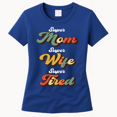 Retro Mother's Day Super Mom Super Wife Super Tired Cool Gift Womens T-Shirt