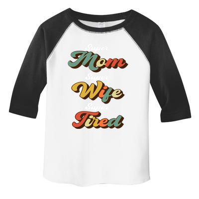 Retro Mother's Day Super Mom Super Wife Super Tired Cool Gift Toddler Fine Jersey T-Shirt