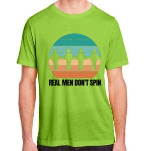 Real Men Don't Spin Table Soccer Foosball Adult ChromaSoft Performance T-Shirt