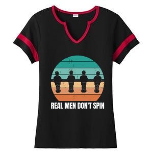 Real Men Don't Spin Table Soccer Foosball Ladies Halftime Notch Neck Tee