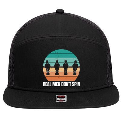 Real Men Don't Spin Table Soccer Foosball 7 Panel Mesh Trucker Snapback Hat