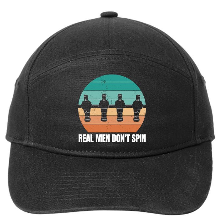 Real Men Don't Spin Table Soccer Foosball 7-Panel Snapback Hat