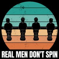 Real Men Don't Spin Table Soccer Foosball 7-Panel Snapback Hat