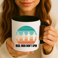 Real Men Don't Spin Table Soccer Foosball Mug