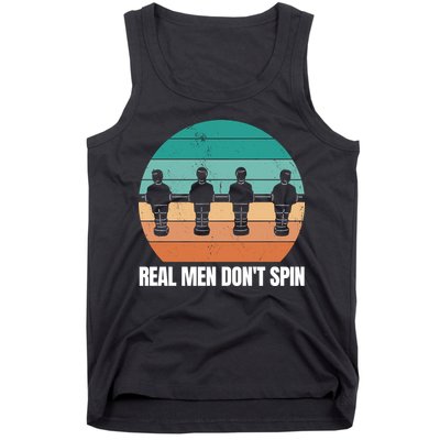 Real Men Don't Spin Table Soccer Foosball Tank Top