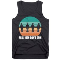 Real Men Don't Spin Table Soccer Foosball Tank Top
