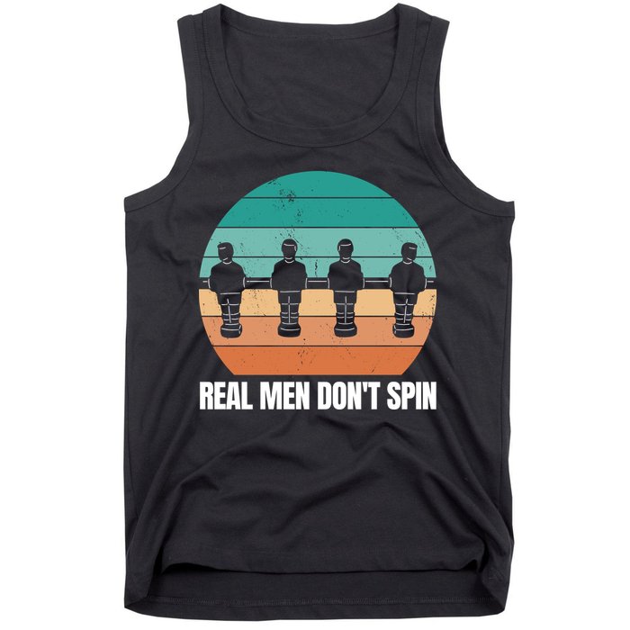 Real Men Don't Spin Table Soccer Foosball Tank Top