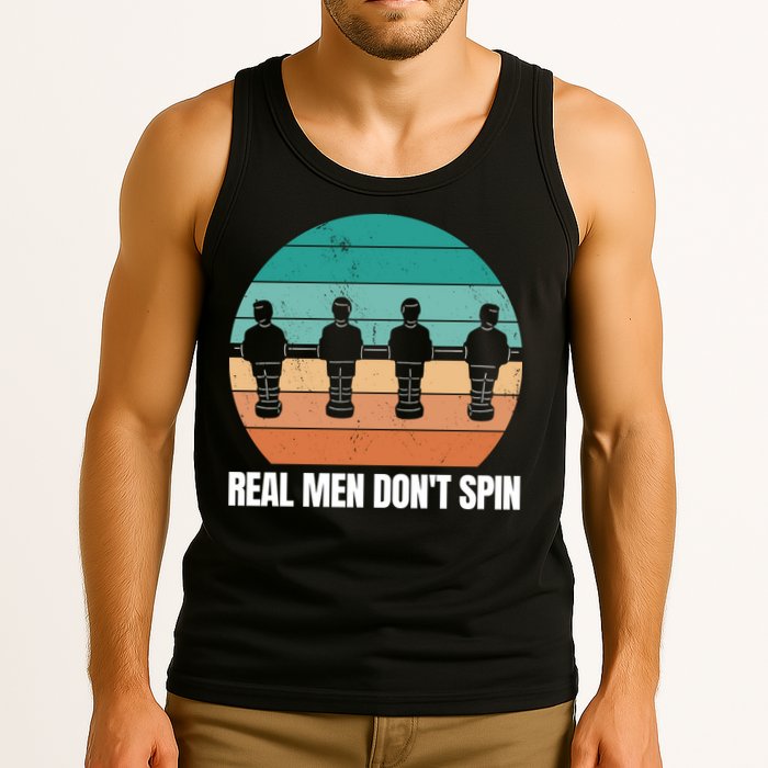 Real Men Don't Spin Table Soccer Foosball Tank Top