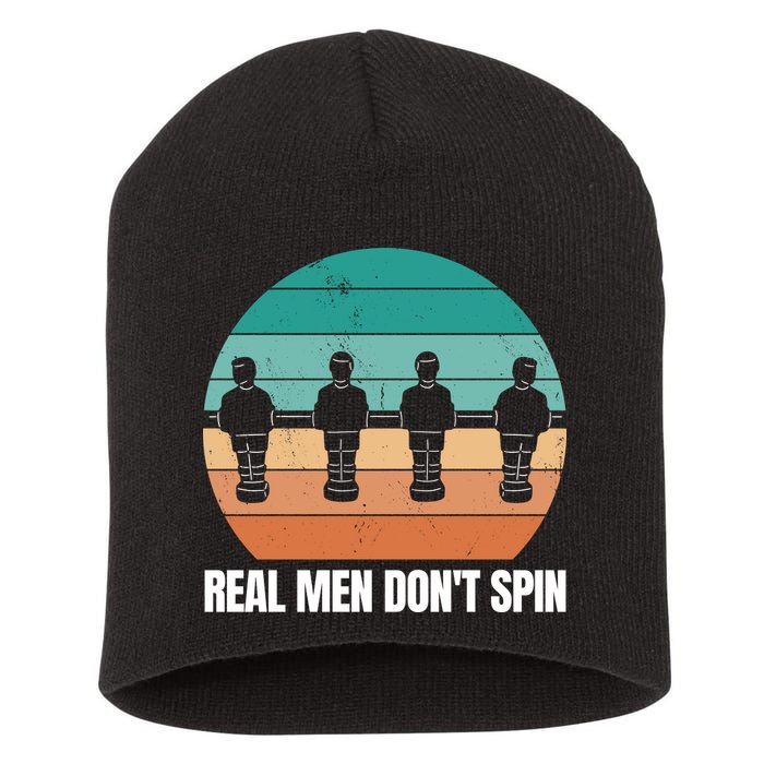 Real Men Don't Spin Table Soccer Foosball Short Acrylic Beanie