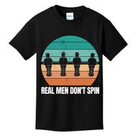 Real Men Don't Spin Table Soccer Foosball Kids T-Shirt