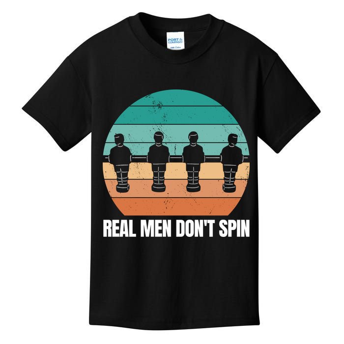 Real Men Don't Spin Table Soccer Foosball Kids T-Shirt