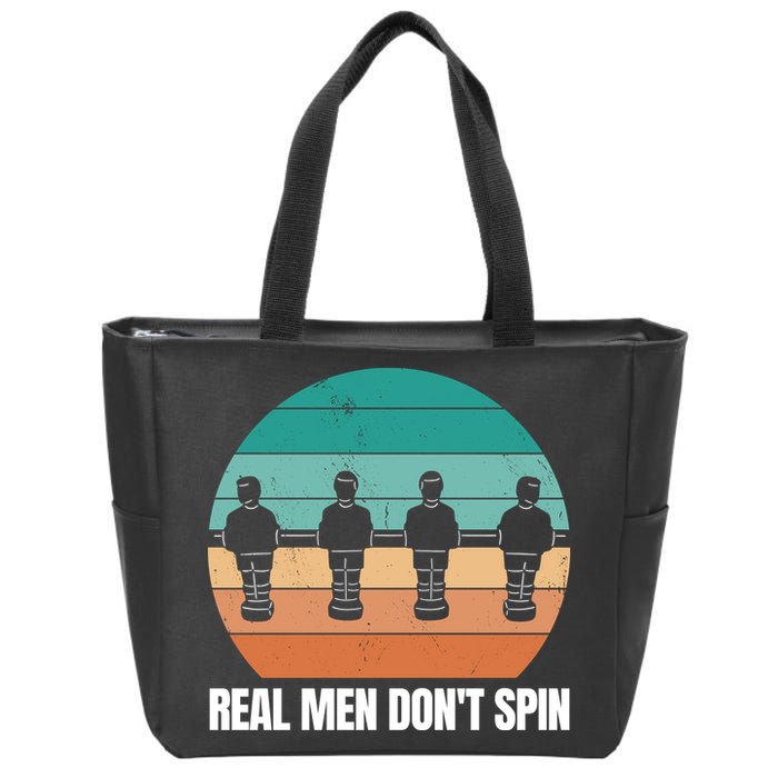 Real Men Don't Spin Table Soccer Foosball Zip Tote Bag