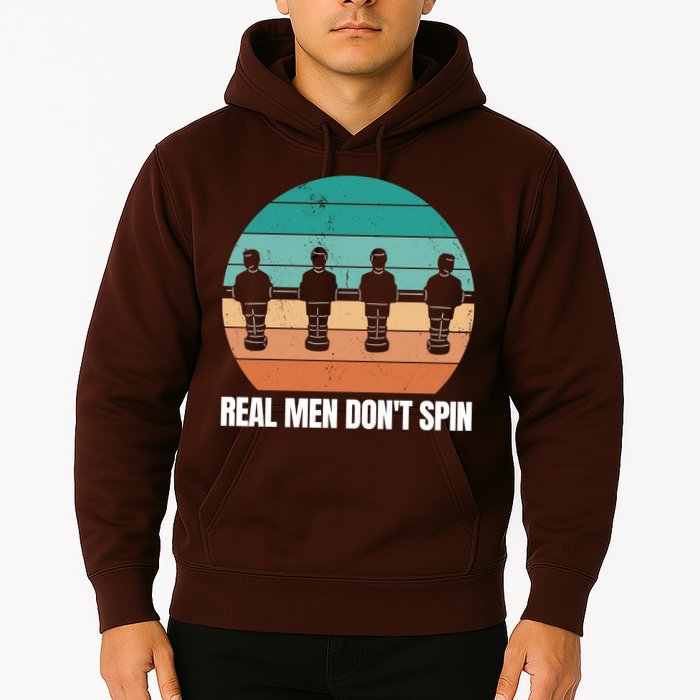 Real Men Don't Spin Table Soccer Foosball Hoodie