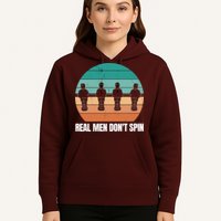 Real Men Don't Spin Table Soccer Foosball Hoodie