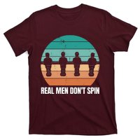 Real Men Don't Spin Table Soccer Foosball T-Shirt