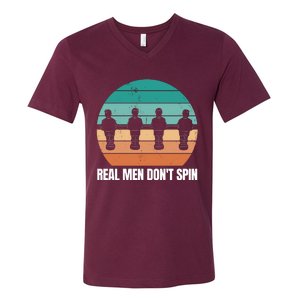 Real Men Don't Spin Table Soccer Foosball V-Neck T-Shirt