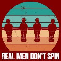 Real Men Don't Spin Table Soccer Foosball Trucker Hat