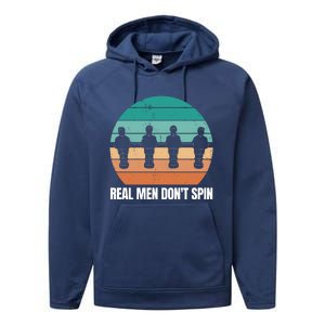 Real Men Don't Spin Table Soccer Foosball Performance Fleece Hoodie