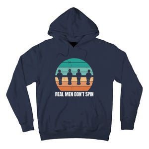 Real Men Don't Spin Table Soccer Foosball Tall Hoodie