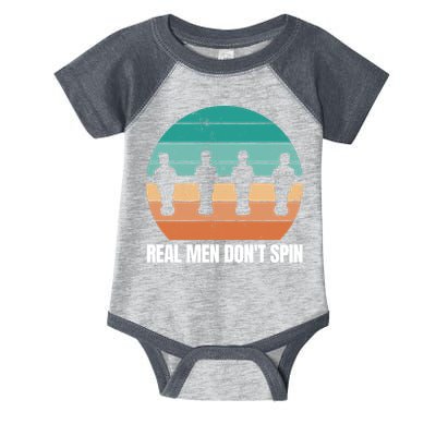 Real Men Don't Spin Table Soccer Foosball Infant Baby Jersey Bodysuit