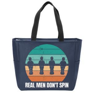 Real Men Don't Spin Table Soccer Foosball Zip Tote Bag