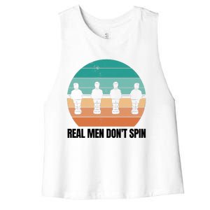 Real Men Don't Spin Table Soccer Foosball Women's Racerback Cropped Tank