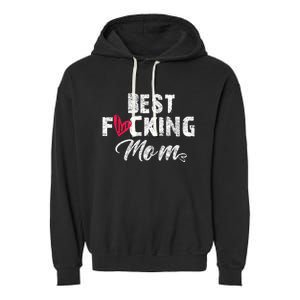 Retro MotherS Day Best Fucking Mom Funny Garment-Dyed Fleece Hoodie