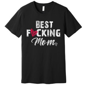 Retro MotherS Day Best Fucking Mom Funny Premium T-Shirt