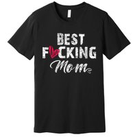 Retro MotherS Day Best Fucking Mom Funny Premium T-Shirt