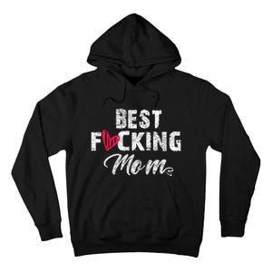 Retro MotherS Day Best Fucking Mom Funny Tall Hoodie