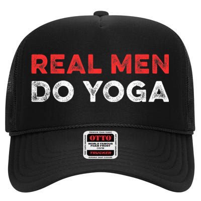 Real Men Do Yoga Spiritual Meditation Instructor Buddhist High Crown Mesh Back Trucker Hat