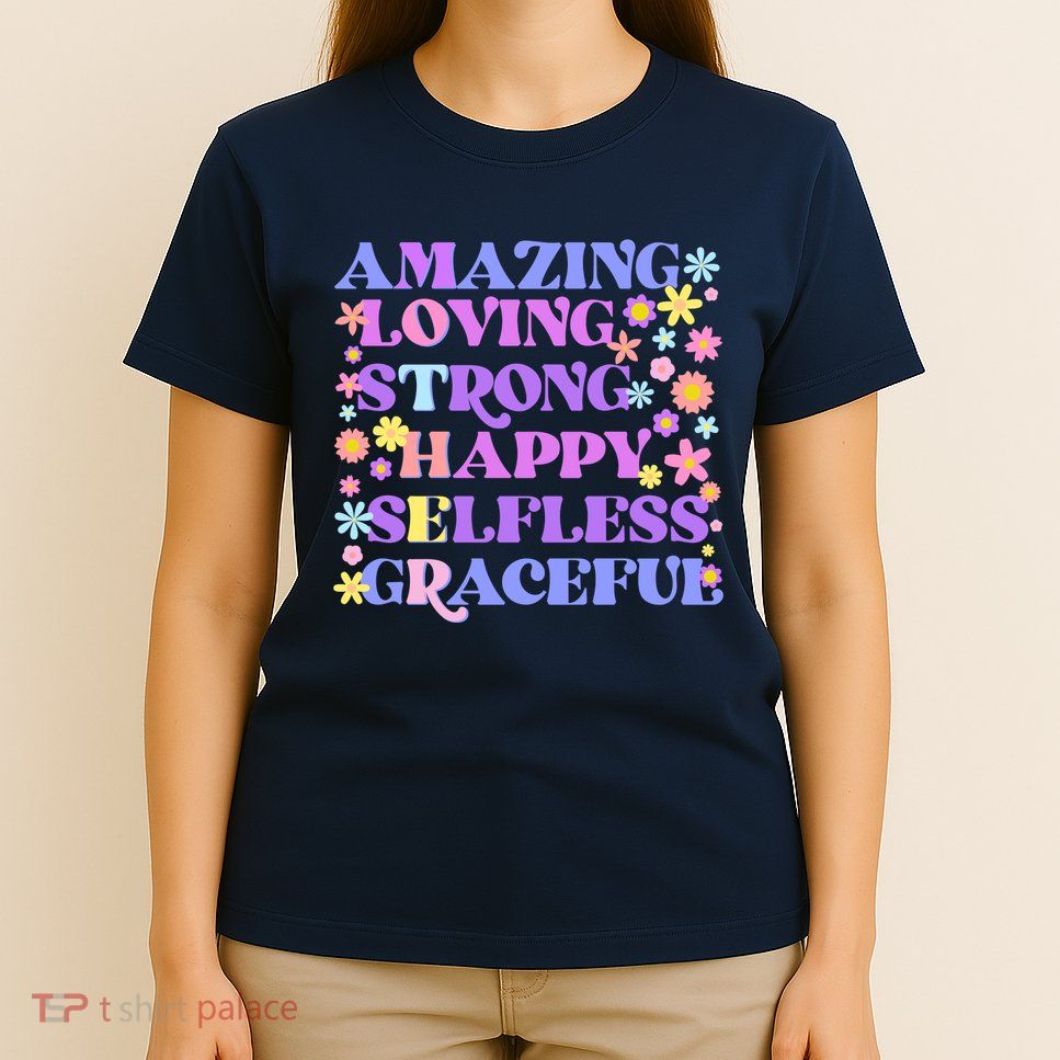 Retro Mother Day Amazing Loving Strong Happy Selfless Graceful T-Shirt