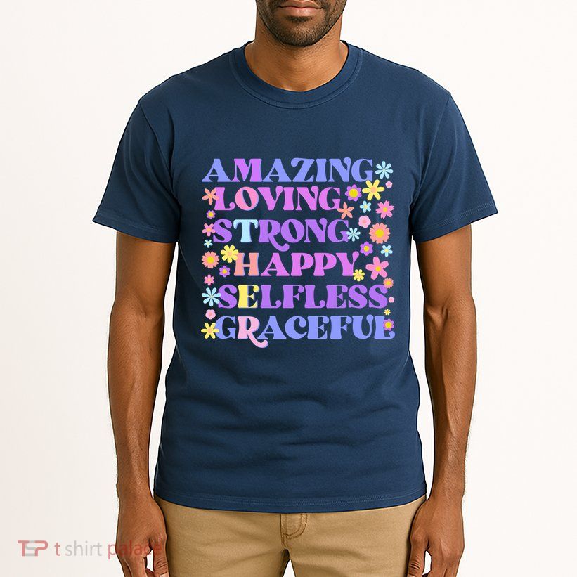 Retro Mother Day Amazing Loving Strong Happy Selfless Graceful Tall T-Shirt